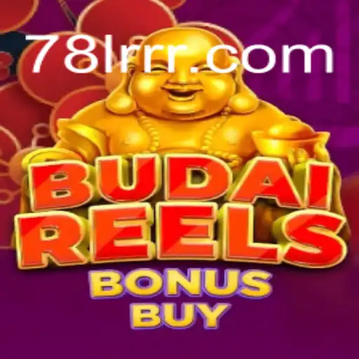 Explore the Exciting World of BudaiReelsBonusBuy at 78LRR.com Oficial Slots Brasil #1